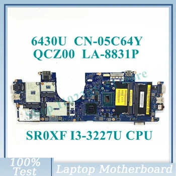 CN-05C64Y 05C64Y 5C64Y с дънна платка SR0XF I3-3227U CPU LA-8831P ЗА Дънната платка на лаптоп DELL 6430U 100% Напълно тествана, работи добре