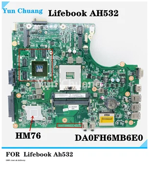 DA0FH6MB6E0 дънна платка за лаптоп Fujitsu Lifebook AH532 дънна Платка DA0FH6MB6E0 DDR3 HM76 с графичен процесор GT620M 2G 100% тест в ред