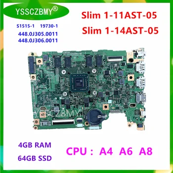 S1515-1 / 19730-1 / 448 .0J306.0011 за Lenovo ideapad Slim 1-11AST-05 1-14AST-05 дънна платка на лаптоп Процесор: A4/A6/A8/4G 64G