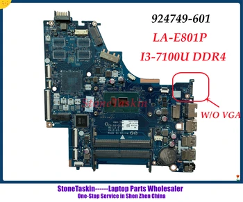 StoneTaskin 924749-601 За дънната платка на лаптоп HP Pavilion 15-BS CSL50/CSL52 LA-E801P 924749-501 SR343 I3-7100U DDR4 Тествана на 100%