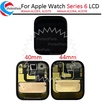 За Apple Watch Серия 6 LCD сензорен дисплей, Дигитайзер, 40 мм/44 мм, Замяна За Apple Watch S6 LCD A2293 A2294 A2375 A2376