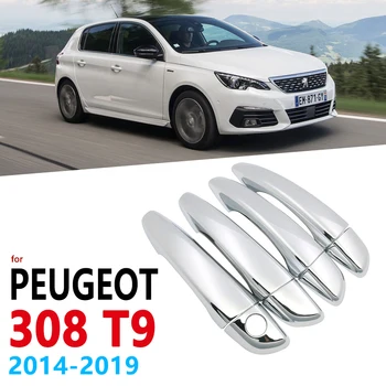 Хромирани Дръжки, накладки за Peugeot 308 T9 MK2 2014 ~ 2019 Автомобилни аксесоари, Handel, стикери за Автостайлинга 2015 2016 2017 2018